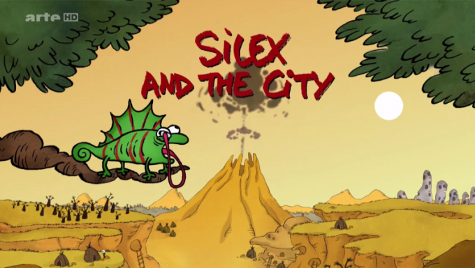 Arte - tous droits réservés écran titre du dessin animé Silex and the City. En premier plan, un caméléon tire la langue. En arrière-plan, on voit un volcan entrant en éruption
